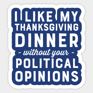 No political opinions on Thanksgiving Sticker